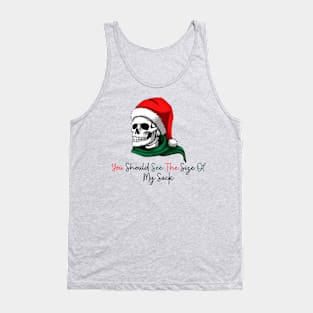 You Should See The Size Of My Sack Funny Christmas Tank Top